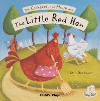 The Cockerel, the Mouse and the Little Red Hen