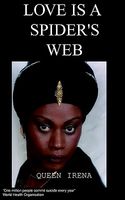 Cover of Love Is A Spiders Web by Queen Ireane