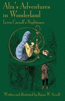 Alix's Adventures in Wonderland: Lewis Carroll's Nightmare