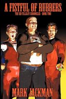 A Fistful of Rubbers: The Sid Tillsley Chronicles - Book Two