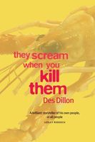 Cover of They Scream When You Kill Them by Des Dillon