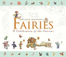 Beverlie Manson's Fairies: A Celebration of the Seasons