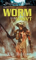 Cover of Dreams of Inan: The Worm That Wasn't by Mike Maddox