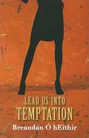 Cover of Lead Us Into Temptation by Breandan O hEithir