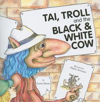 Cover of Tai, Troll and the Black & White Cow by Lewis Davies