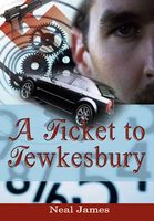 Cover of A Ticket to Tewkesbury by James Neal