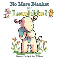 No More Blanket for Lambkin!