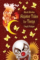 Short Stories, Sinister Tales for Teens