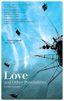 Cover of Love and Other Possibilities by Lewis Davies