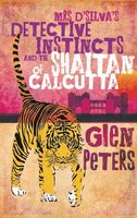 Cover of Mrs D'Silva's Detective Instincts and the Shaitan of Calcutta by Glen Peters