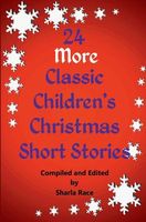 24 More Classic Children?s Christmas Short Stories