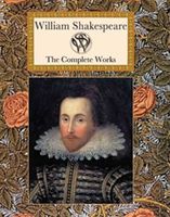William Shakespeare the Complete Works