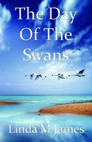 Cover of The Day of the Swans by Linda M. James