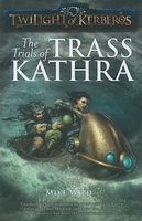The Trials of Trass Kathra