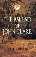 Cover of The Ballad of John Clare by Hugh Lupton