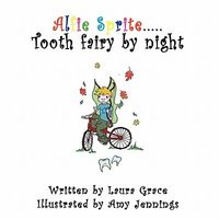 Alfie Sprite - Tooth Fairy By Night
