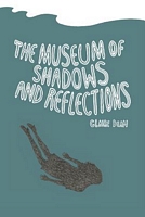 The Museum of Shadows and Reflections