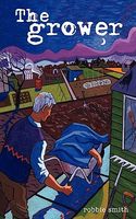 Cover of The Grower by Robbie Smith