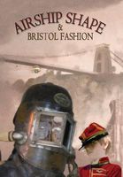 Airship Shape & Bristol Fashion