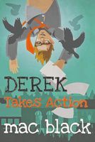 Derek Takes Action