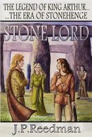 Stone Lord: The Legend of King Arthur, the Era of Stonehenge