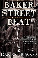 Baker Street Beat - An Eclectic Collection of Sherlockian Scribblings