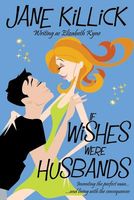 If Wishes Were Husbands