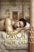 A Baron in Her Bed / A Dangerous Deception / The Baron's Betrothal