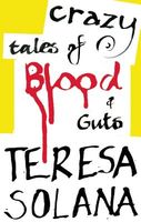 Crazy Tales of Blood and Guts