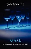 Cover of Mask - A Story of Love, Life and the Law by Jolin Malanski