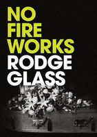 Cover of No Fireworks by Rodge Glass