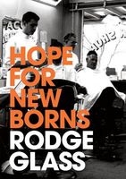 Cover of Hope for Newborns by Rodge Glass
