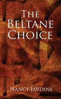 Cover of The Beltane Choice by Nancy Jardine