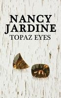 Cover of Topaz Eyes by Nancy Jardine