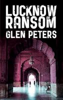 Cover of Lucknow Ransom by Glen Peters