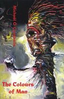 Cover of The Colours of Man by Micheal O Conghaile