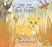 One Day on Our Blue Planet . . . in the Savannah