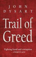 Cover of Trail of Greed by John Dysart