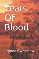 Cover of Tears Of Blood by Raymond Warrillow