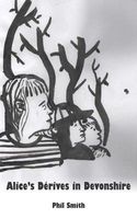 Cover of Alice's Derives in Devonshire by Phil Smith