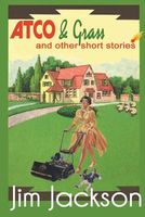 Cover of Atco & Grass by Jim Jackson