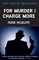 For Murder I Charge More