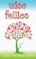 Cover of Wise Follies by Grace Wynne-Jones