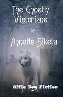 The Ghostly Victorians