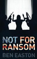 Cover of Not for Ransom by Ben Easton
