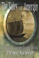 Cover of The Tales of Amergin, Sea Druid - The Journey Beyond the Veil by Peter Green