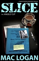 Cover of SLICE: the Angels' Cut by Mac Logan