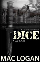 Cover of DICE: a Dark Art by Mac Logan