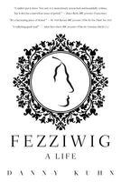 Fezziwig: A Life