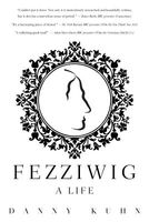 Fezziwig: A Life